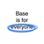 base-is-for-everyone